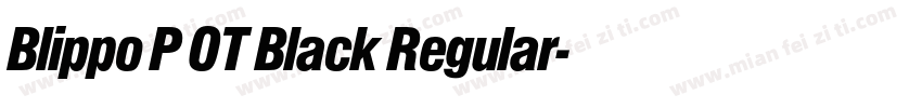 Blippo P OT Black Regular字体转换